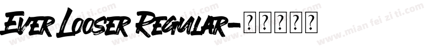 Ever Looser Regular字体转换